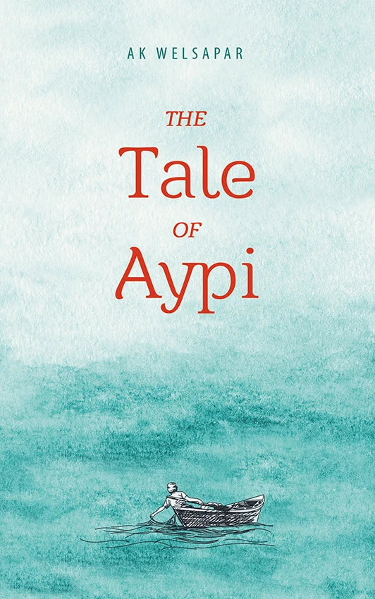 The Tale of Aypi by Ak Welsapar