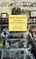 Unwitting Street by Sigizmund Krzhizhanovsky