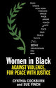 Women in Black: Against Violence, For Peace with Justice by Cynthia Cockburn and Sue Finch