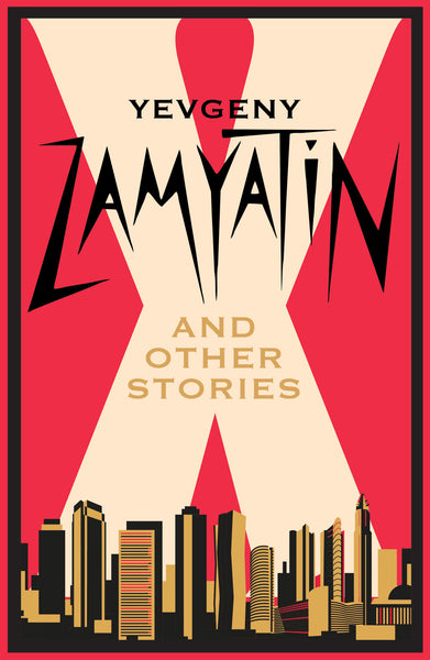 X and Other Stories by Yevgeny Zamyatin