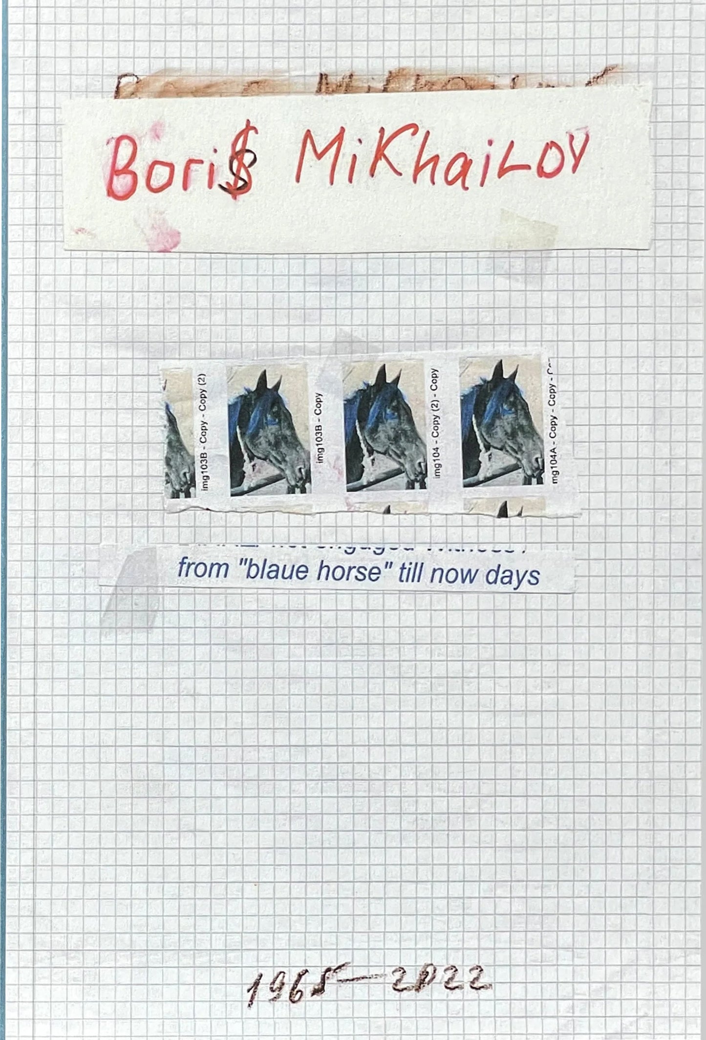 From "blaue horse" till now days 1965–2022 by Boris Mikhailov