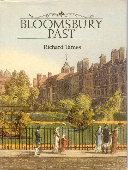 Bloomsbury Past by Richard Tames