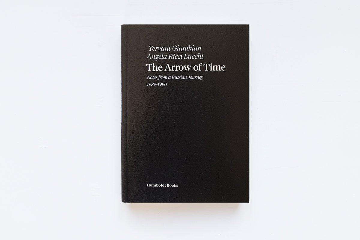The Arrow of Time: Notes from a Russian Journey 1989–1990 by Yervant Gianikian and Angela Ricci Lucchi