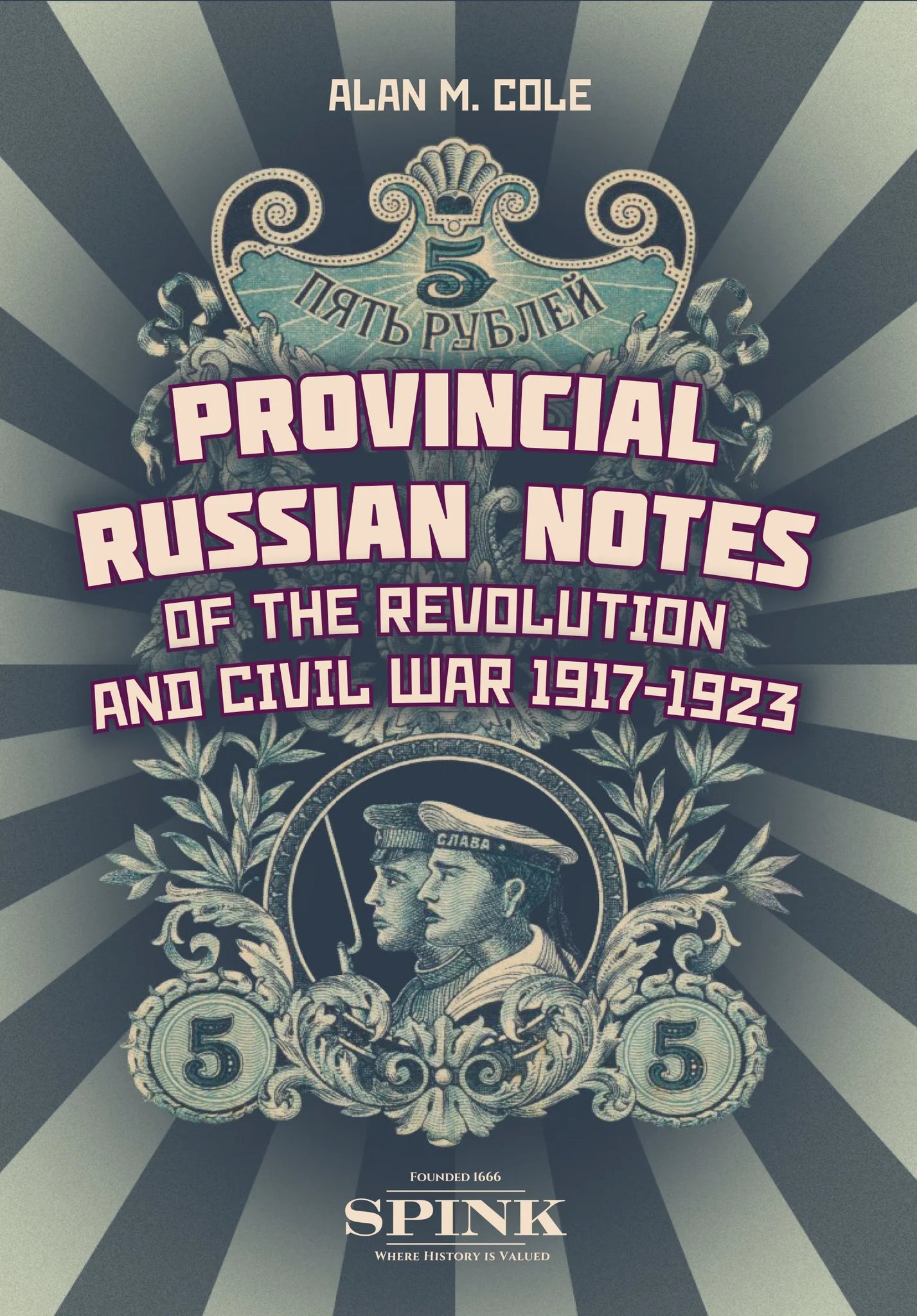 Provincial Russian Notes of the Revolution and Civil War 1917-1923 by Alan M Cole