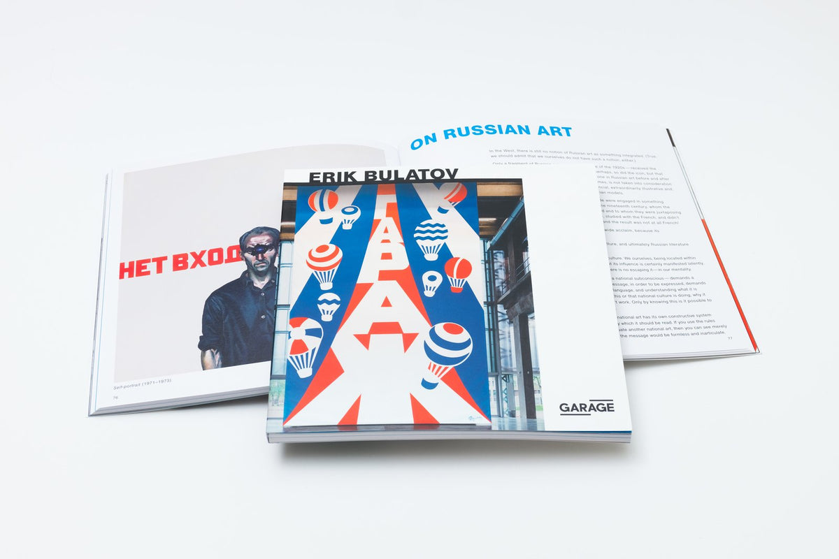 Eric Bulatov: Come to Garage! edited by Ruth Addison and Snejana Krasteva