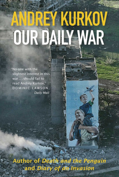 Our Daily War by Andrey Kurkov