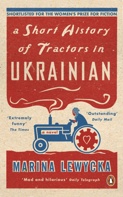 A Short History of Tractors in Ukrainian by Marina Lewycka