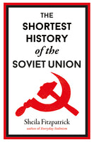 The Shortest History of the Soviet Union by Sheila Fitzpatrick