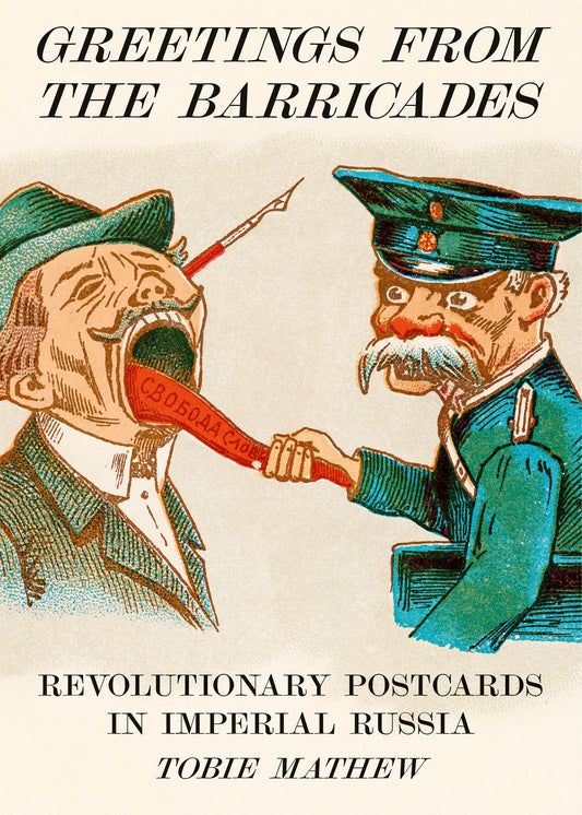 Greetings From the Barricades by Tobie Mathew