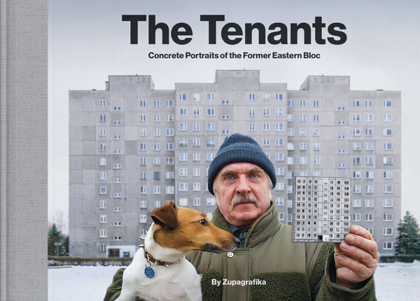 The Tenants: Concrete Portraits of the Former Eastern Bloc by Zupagrafika