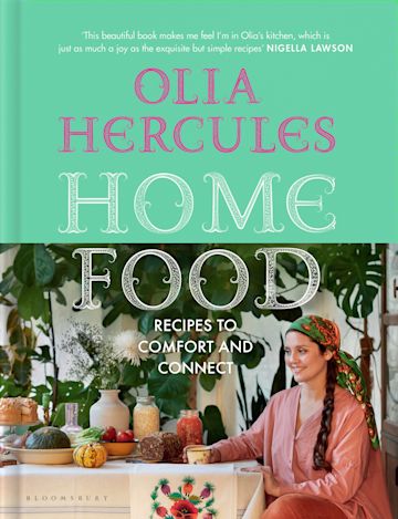 Home Food: Recipes to Comfort and Connect by Olia Hercules