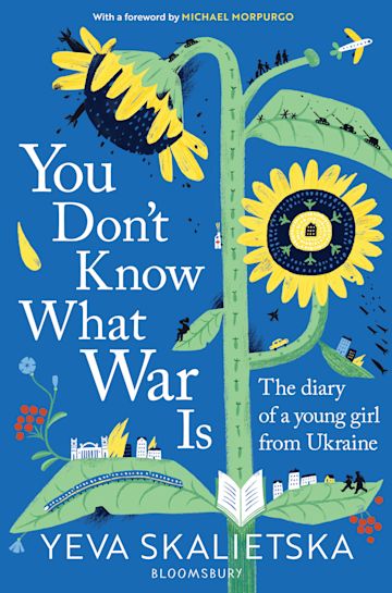 You Don’t Know What War Is: The Diary of a Young Girl from Ukraine by Yeva Skalietska