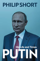 Putin: His Life and Times by Philip Short