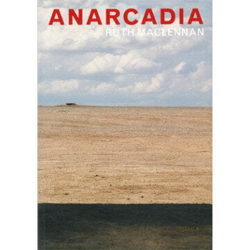 Anarcadia by Ruth Maclennan