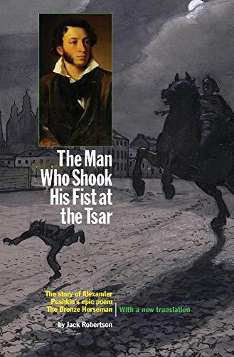 The Man Who Shook His Fist at the Tsar by Jack Robertson