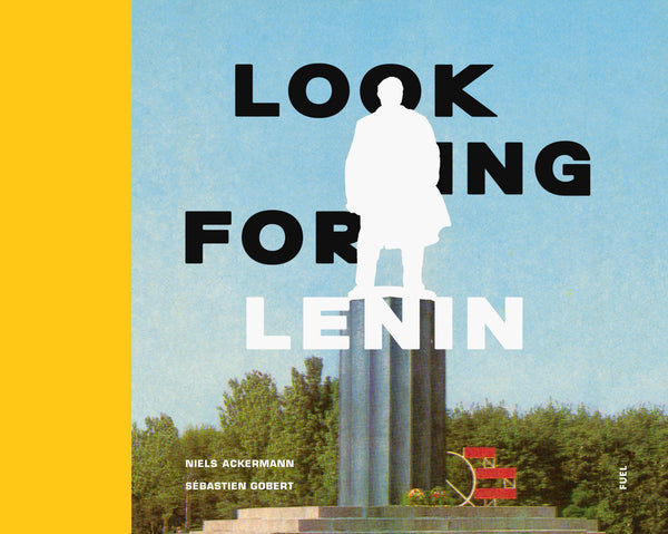 Looking for Lenin by Niels Ackermann & Sébastien Gobert