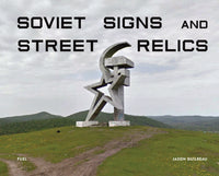 Soviet Signs and Street Relics by FUEL