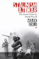 Stalinism at War by Mark Edele