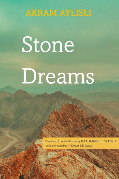 Stone Dreams by Akram Aylisli