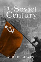 The Soviet Century by Moshe Lewin