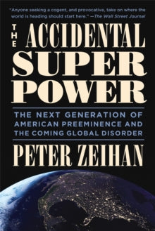 The Accidental Superpower by Peter Zeihan