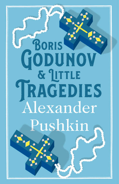 Boris Godunov & Little Tragedies by Alexander Pushkin