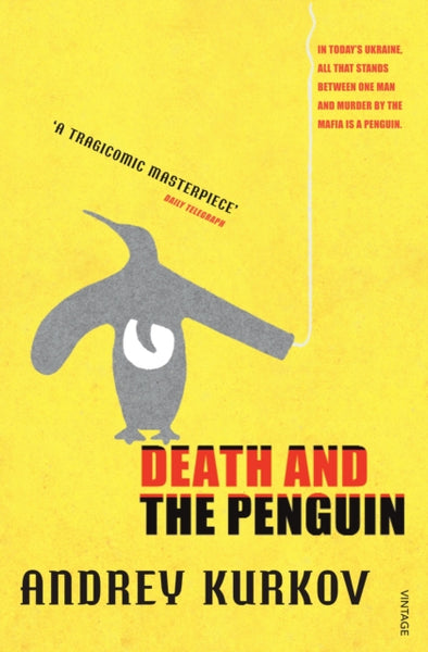 Death and the Penguin by Andrey Kurkov