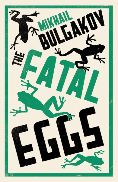The Fatal Eggs by Mikhail Bulgakov