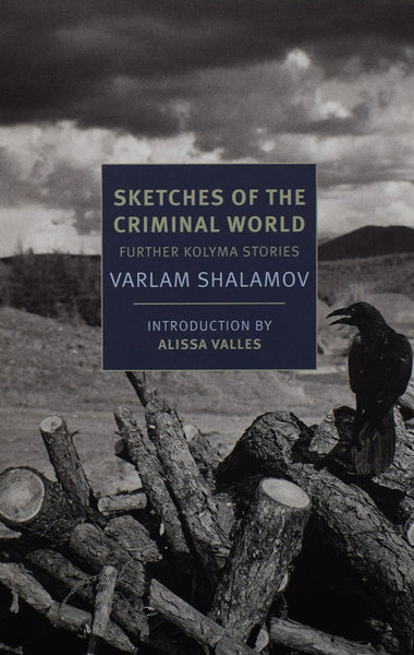 Sketches of the Criminal World by Varlam Shalamov
