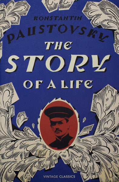 The Story of a Life: Volumes 1–3 by Konstantin Paustovsky
