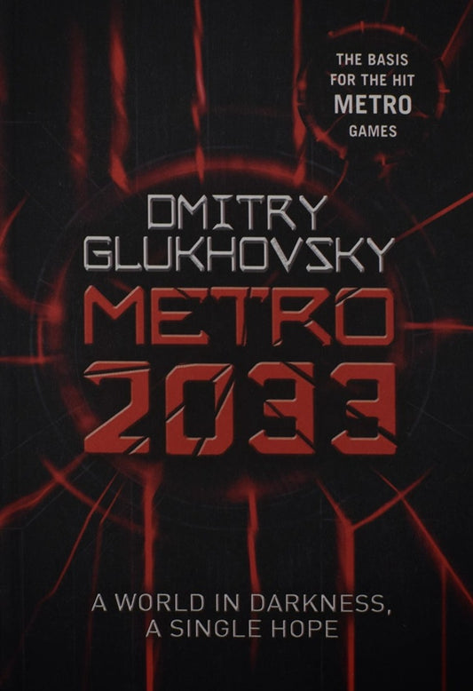 Metro 2033 by Dmitry Glukhovsky