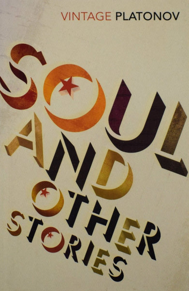 Soul by and Other Stories Andrey Platonov