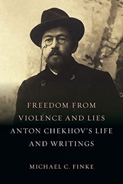 Freedom from Violence and Lies by Michael C. Finke