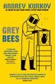 Grey Bees by Andrey Kurkov