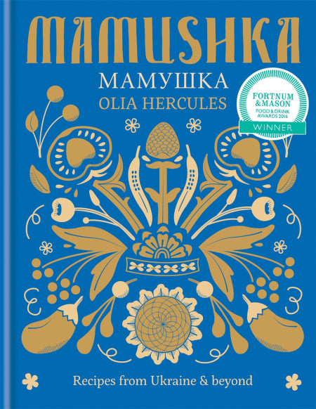 Mamushka: Recipes from Ukraine and Beyond by Olia Hercules