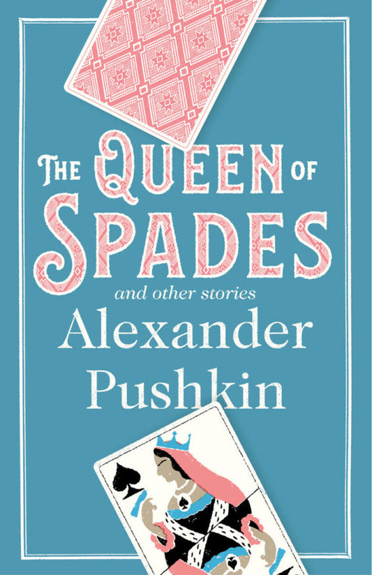 The Queen of Spades and Other Stories by Alexander Pushkin