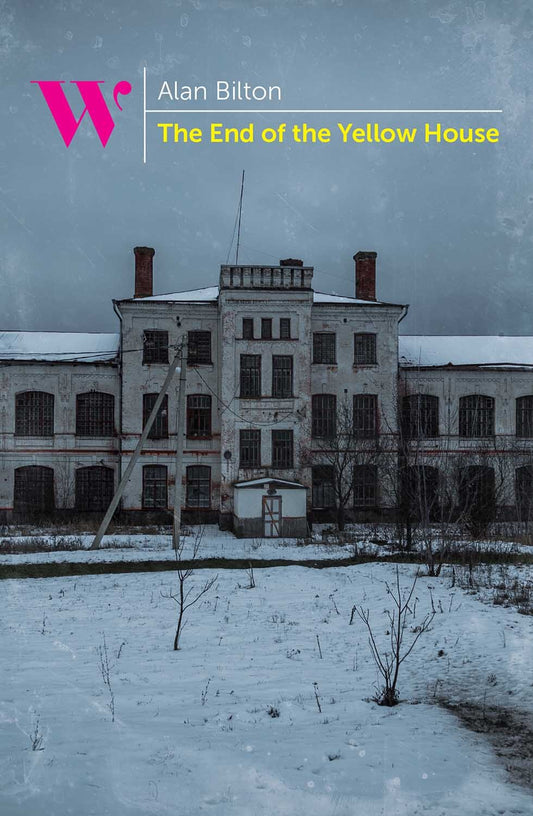The End of the Yellow House by Alan Bilton