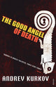 The Good Angel of Death by Andrey Kurkov