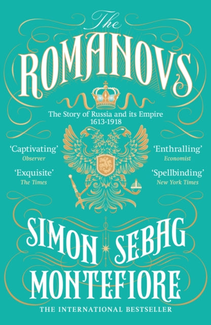 The Romanovs by Simon Sebag Montefiore