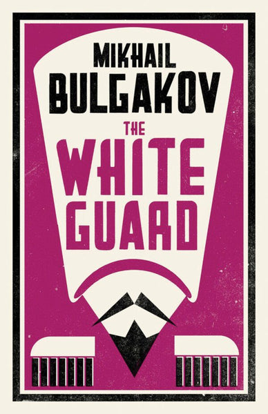 The White Guard by Mikhail Bulgakov