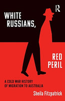 White Russians, Red Peril by Sheila Fitzpatrick